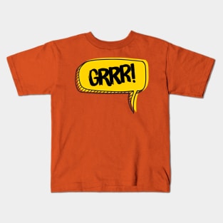 Grrr! (Speech Bubble) Kids T-Shirt